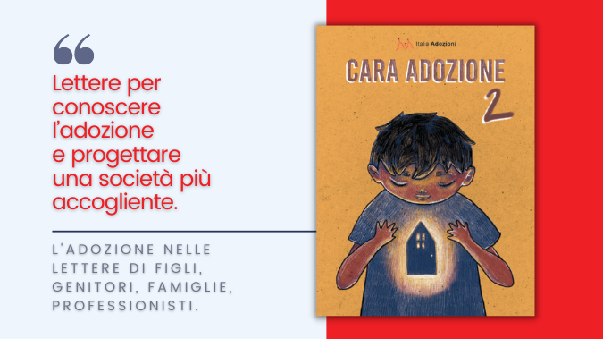 Libro Cara Adozione 2 - Figli adottivi - Genitori adottivi - ItaliaAdozione